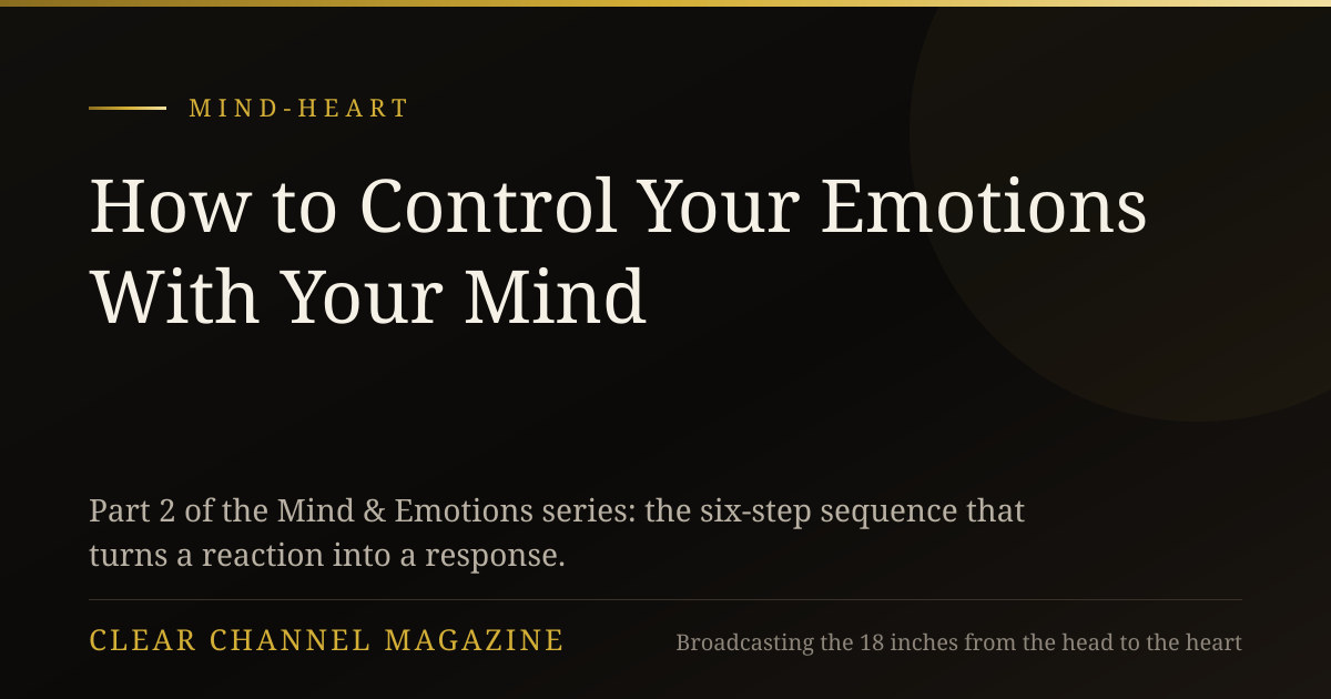 How to Control Your Emotions With Your Mind